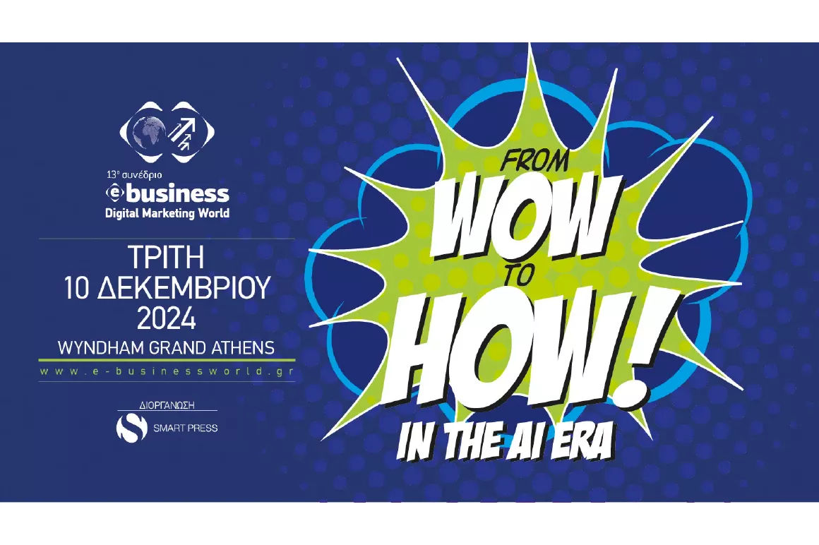 From WOW to HOW!: 13o e-Business & Digital Marketing World 2024